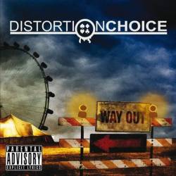 Distortion Choice : Way Out